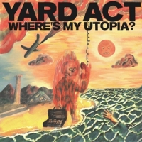 Yard Act Where's My Utopia