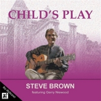 Brown, Steve Child S Play