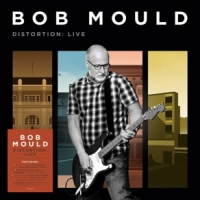 Mould, Bob Distortion: Live