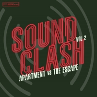 Apartment Vs The Escape Sound Clash Vol Two