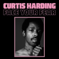 Harding, Curtis Face Your Fear