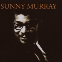 Murray, Sunny Sunny Murray Quintet
