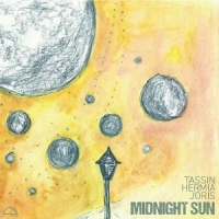 Tassin, Julien & Manuel Hermia & Chris Joris Midnight Sun