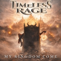 Timeless Rage My Kingdom Come