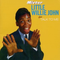 Little Willie John Mister Little Willie John + Talk To Me