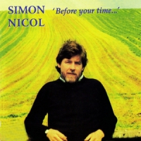 Nicol, Simon Before Your Time...
