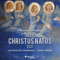 Boston Camerata Anne Azema, The Hodie Christus Natus Est