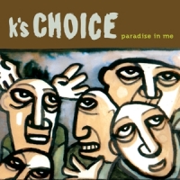 K's Choice Paradise In Me -coloured-