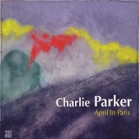 Parker, Charlie April In Paris
