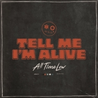All Time Low Tell Me I'm Alive
