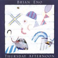 Eno, Brian Thursday Afternoon