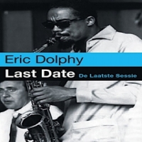 Dolphy, Eric The Last Date