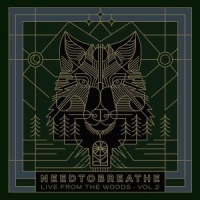 Needtobreathe Live From The Woods Vol.2 -coloured-