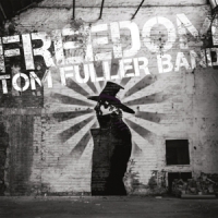 Tom Fuller Band Freedom