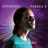 Beauty Farm Ockeghem: Masses Vol.2