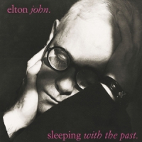 John, Elton Sleeping With The Past