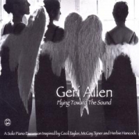 Allen, Geri Flying Toward The Sound (a Solo Pia