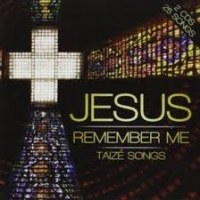 London Fox Taize Choir Jesus Remember Me - Taize Songs (2c