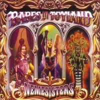 Babes In Toyland Nemesisters -coloured-