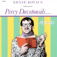 Kovacs, Ernie Presents Percy Dovetonsil