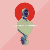 Lawrence, Nicky Ugly Black Woman