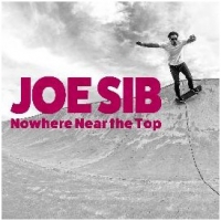 Sib, Joe Nowhere Near The Top