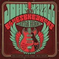 Mayall, John & The Bluesbreakers Guitar Heroes  The Decca Years 1965