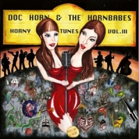 Doc Horn & The Hornbabes Horny Tunes, Vol. 3