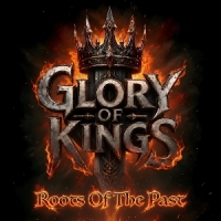 Glory Of Kings Roots Of The Past