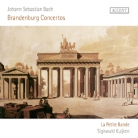 La Petite Bande & Sigiswald Kuijken Bach: Brandenburg Concertos