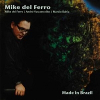 Mike Del Ferro Made In Brazil