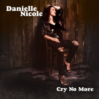 Nicole, Danielle Cry No More