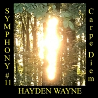 Wayne, Hayden Symphony # 11; Carpe Diem