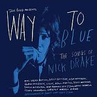 Drake, Nick -tribute Way To Blue - Songs Of Nick Drake