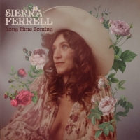 Ferrell, Sierra Long Time Coming