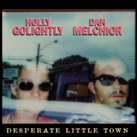 Golightly, Holly Desperate Little Town