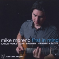 Mike Moreno First In Mind