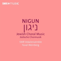 Swr Vokalensemble Nigun - Jewish Choral Music