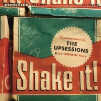 Upsessions & Lee 'scratch' Perry Shake It!