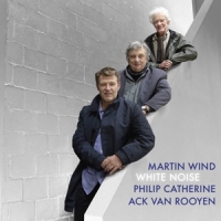 Wind, Martin & Philip Catherine, Ack White Noise