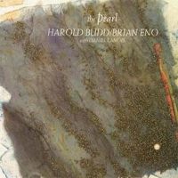 Budd, Harold / Brian Eno The Pearl