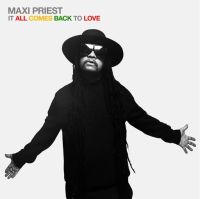 Priest, Maxi It All Comes Back To Love