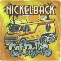 Nickelback Get Rollin' -coloured-