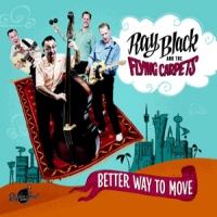 Black, Ray -& The Flying Carpets- Better Way To Move