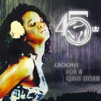 45 King, The Grooves For A Quiet Storm