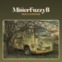 Mister Fuzzyb Pain And Euphoria