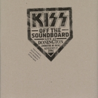 Kiss Kiss Off The Soundboard: Live In Donington