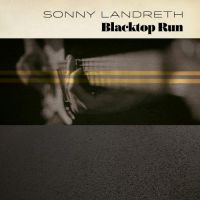 Landreth, Sonny Blacktop Run -coloured-