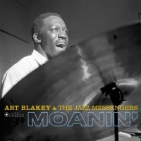 Blakey, Art & The Jazz Messengers Moanin' + Live Session At Olympia + Des Femmes Disparai