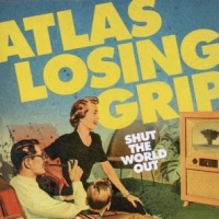 Atlas Losing Grip Shut The World Out